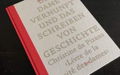 Buchpräsentation von Monika Leisch-Kiesl: Die Dame Vernunft und das Schreiben von Geschichte